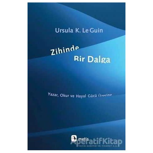 Zihinde Bir Dalga - Ursula K. Le Guin - Metis Yayınları
