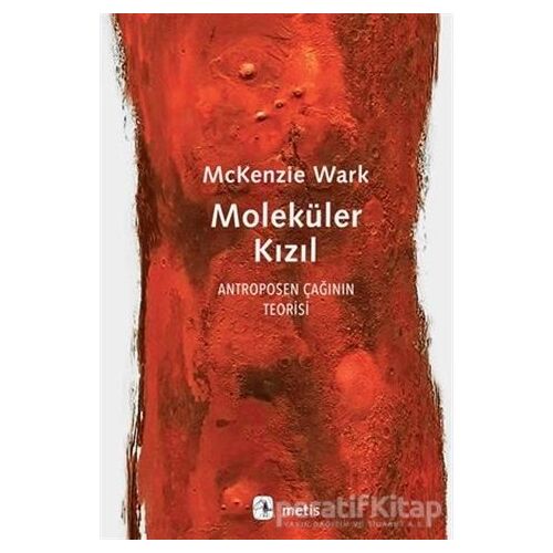 Moleküler Kızıl - Mckenzie Wark - Metis Yayınları