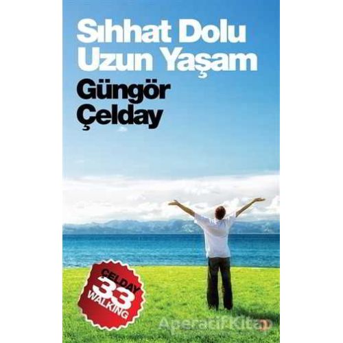 Sıhhat Dolu Uzun Yaşam - Güngör Çelday - Cinius Yayınları