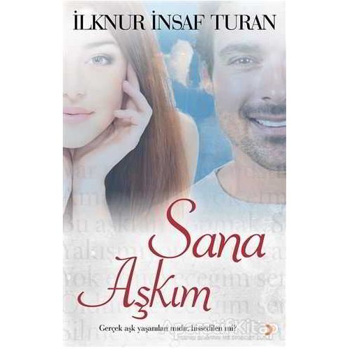 Sana Aşkım - İlknur İnsaf Turan - Cinius Yayınları