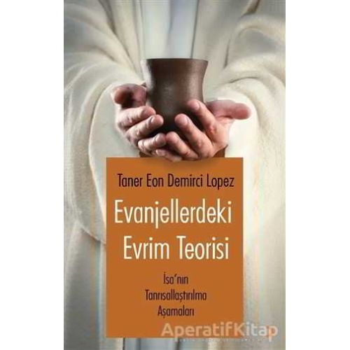 Evanjellerdeki Evrim Teorisi - Taner Eon Demirci Lopez - Cinius Yayınları