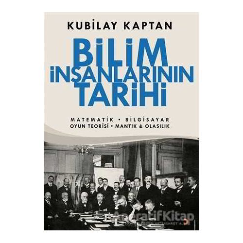 Bilim İnsanlarının Tarihi - Kubilay Kaptan - Cinius Yayınları