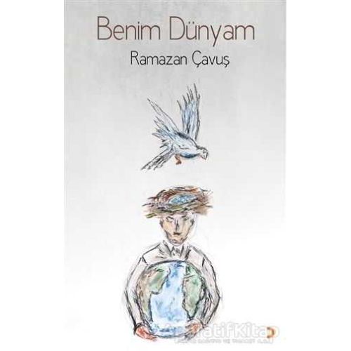 Benim Dünyam - Ramazan Çavuş - Cinius Yayınları