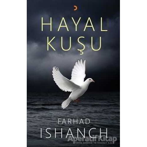 Hayal Kuşu - Farhad Ishanch - Cinius Yayınları