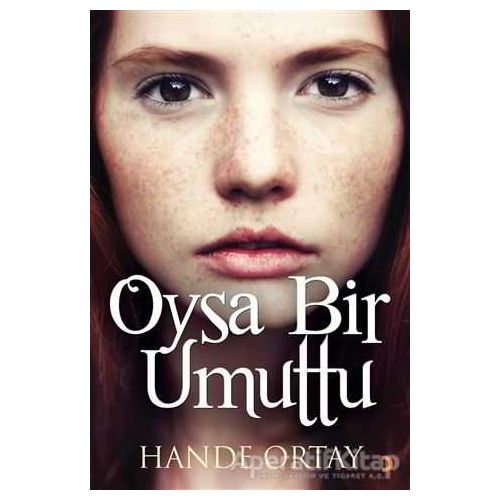 Oysa Bir Umuttu - Hande Ortay - Cinius Yayınları