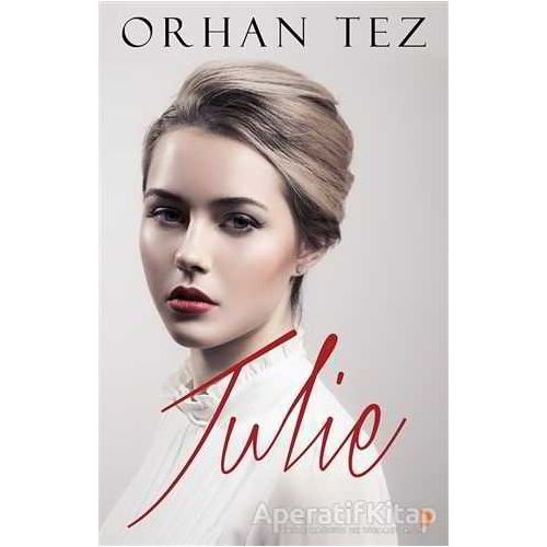 Julie - Orhan Tez - Cinius Yayınları