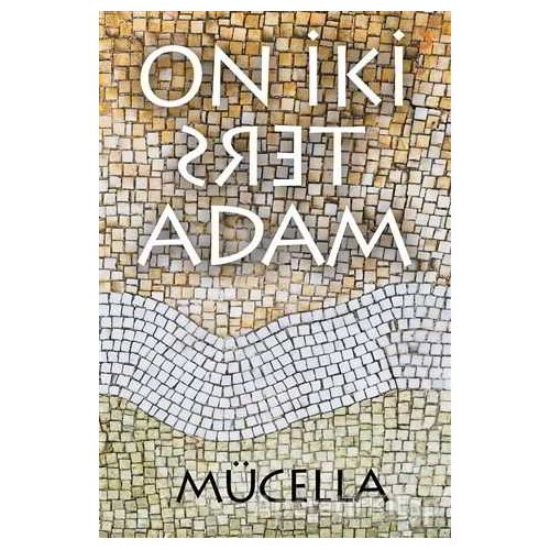 On İki Ters Adam - Mücella - Cinius Yayınları