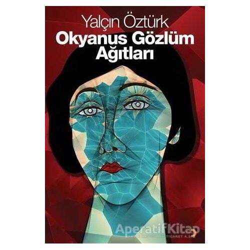 Okyanus Gözlüm Ağıtları - Yalçın Öztürk - Cinius Yayınları