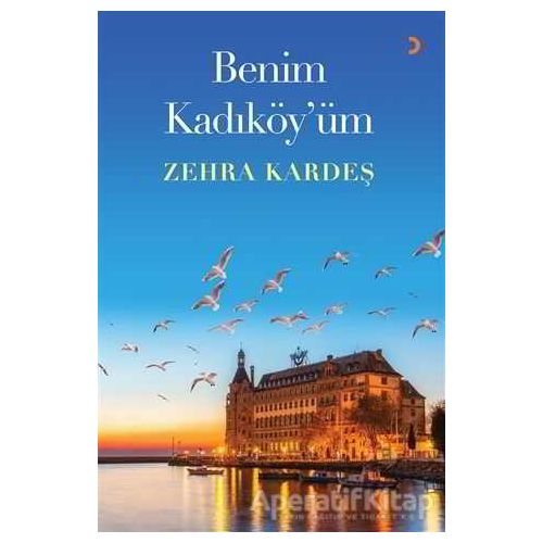 Benim Kadıköy’üm - Zehra Kardeş - Cinius Yayınları