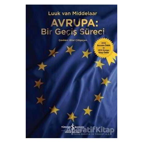 Avrupa: Bir Geçiş Süreci - Luuk van Middelaar - İş Bankası Kültür Yayınları