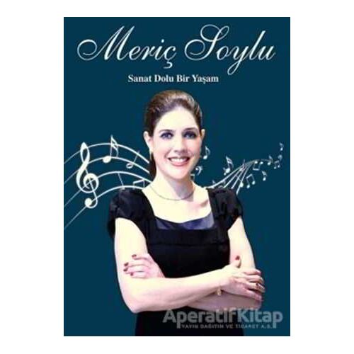 Meriç Soylu : Sanat Dolu Bir Yaşam - Kolektif - İş Bankası Kültür Yayınları