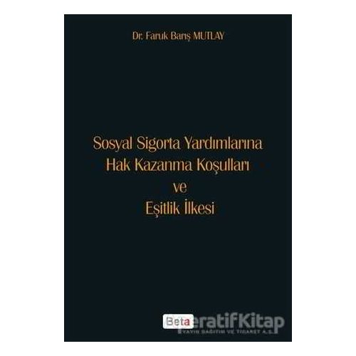 Sosyal Sigorta Yardımlarına Hak Kazanma Koşulları ve Eşitlik İlkesi