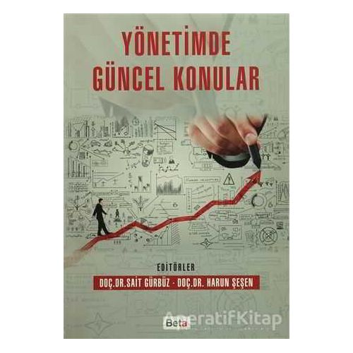 Yönetimde Güncel Konular - Sait Gürbüz - Beta Yayınevi