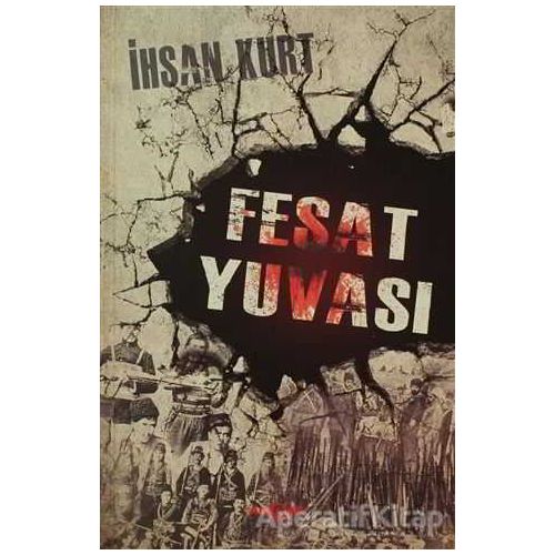 Fesat Yuvası - İhsan Kurt - Akçağ Yayınları