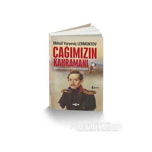 Çağımızın Kahramanı - Mihail Yuryeviç Lermontov - Akçağ Yayınları