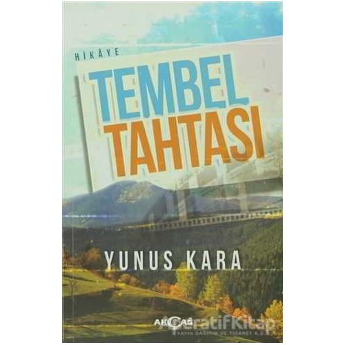 Tembel Tahtası - Yunus Kara - Akçağ Yayınları