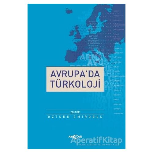 Avrupada Türkoloji - Öztürk Emiroğlu - Akçağ Yayınları