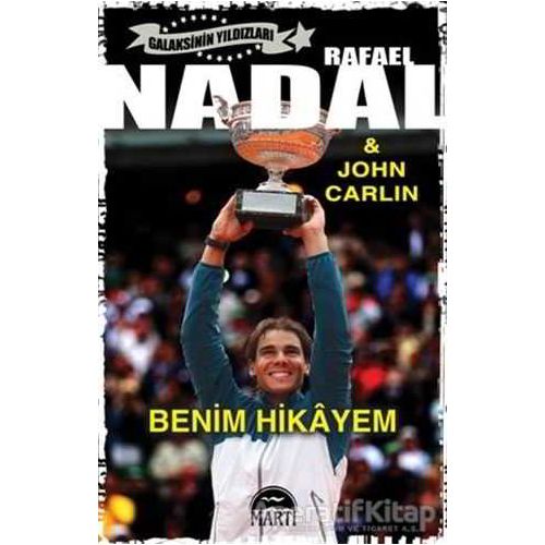 Rafael Nadal - Benim Hikayem - Rafael Nadal - Martı Yayınları