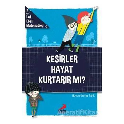 Kesirler Hayat Kurtarır Mı? - Hyeon-Jeong Park - Erdem Çocuk