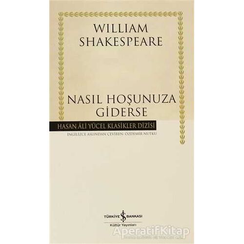 Nasıl Hoşunuza Giderse - William Shakespeare - İş Bankası Kültür Yayınları