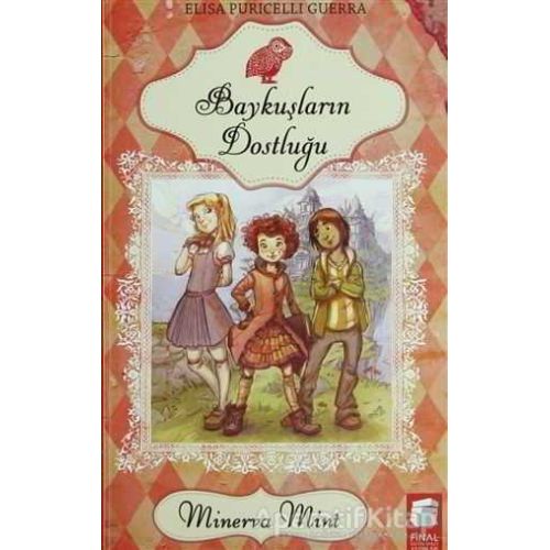 Minerva Mint 1 -  Baykuşların Dostluğu - Elisa Puricelli Guerra - Final Kültür Sanat Yayınları