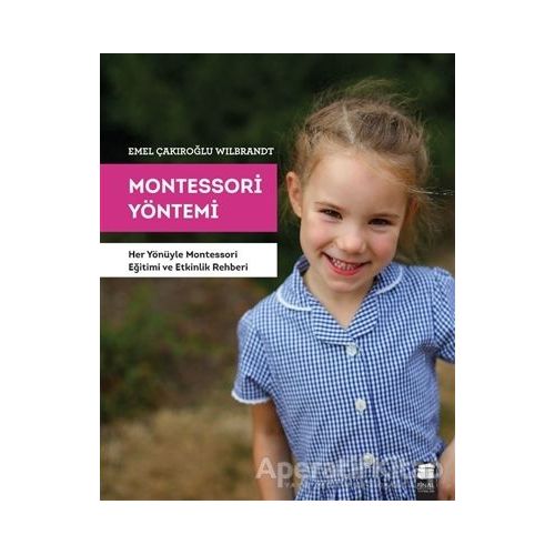 Montessori Yöntemi - Emel Çakıroğlu Wilbrandt - Final Kültür Sanat Yayınları