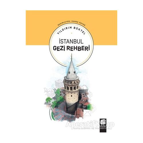 İstanbul Gezi Rehberi - Yıldırım Büktel - Final Kültür Sanat Yayınları