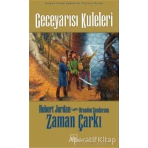 Zaman Çarkı 13. Cilt: Geceyarısı Kuleleri - Robert Jordan - İthaki Yayınları