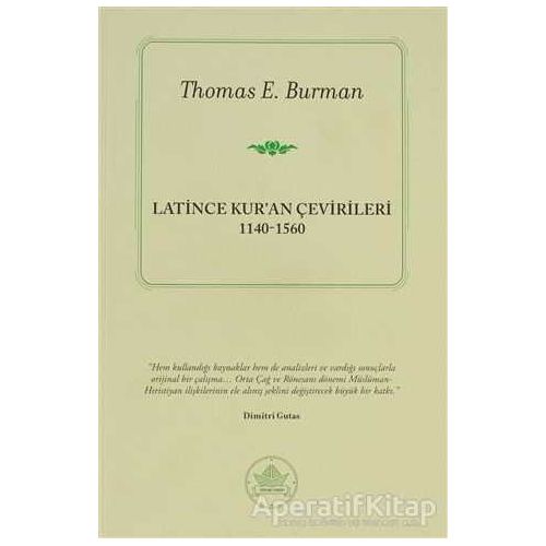Latince Kur’an Çevirileri - Thomas E. Burman - İthaki Yayınları