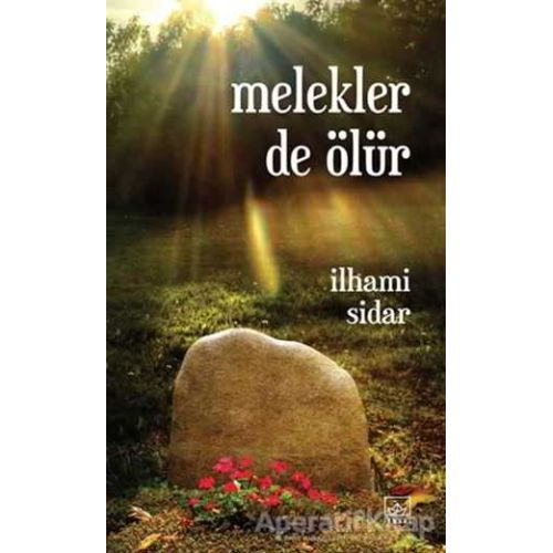 Melekler de Ölür - İlhami Sidar - İthaki Yayınları
