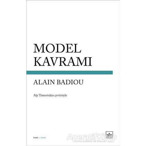 Model Kavramı - Alain Badiou - İthaki Yayınları