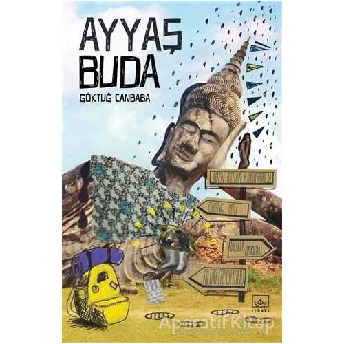 Ayyaş Buda - Göktuğ Canbaba - İthaki Yayınları