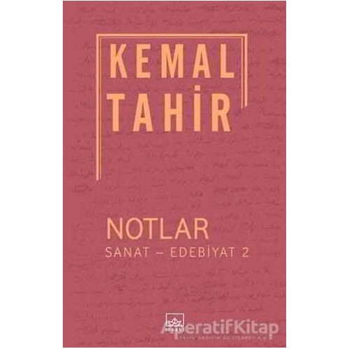 Notlar / Sanat - Edebiyat 2 - Kemal Tahir - İthaki Yayınları