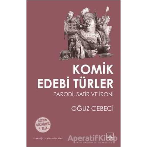 Komik Edebi Türler - Oğuz Cebeci - İthaki Yayınları