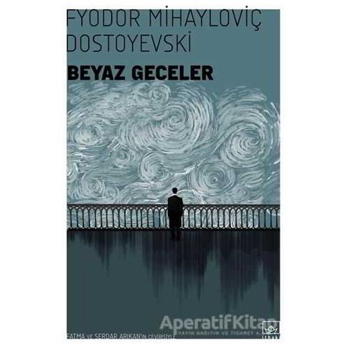 Beyaz Geceler - Fyodor Mihayloviç Dostoyevski - İthaki Yayınları