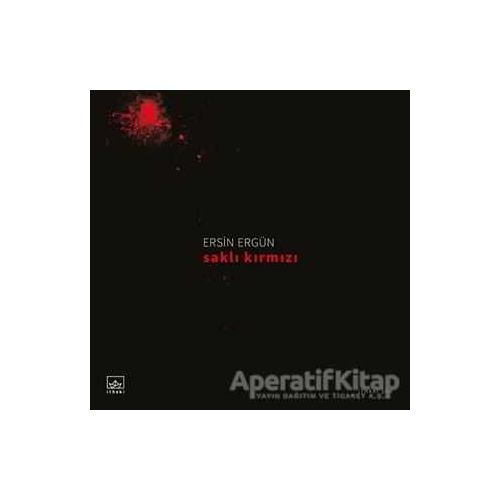 Saklı Kırmızı - Ersin Ergün - İthaki Yayınları
