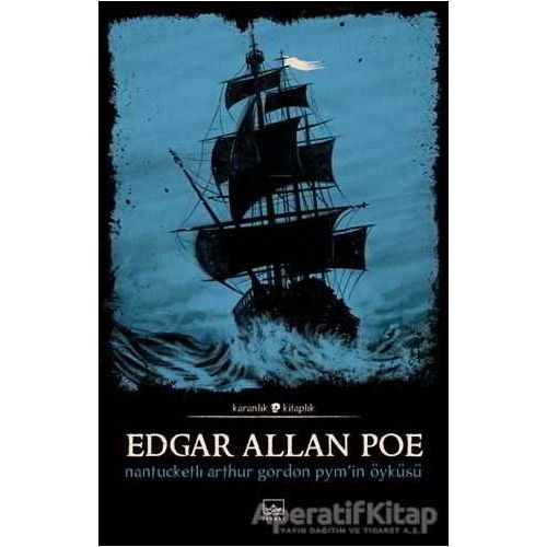 Nantucketlı Arthur Gordon Pymin Öyküsü - Edgar Allan Poe - İthaki Yayınları