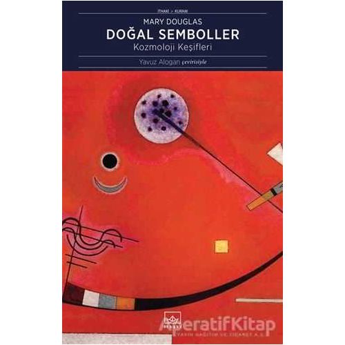 Doğal Semboller: Kozmoloji Keşifleri - Mary Douglas - İthaki Yayınları