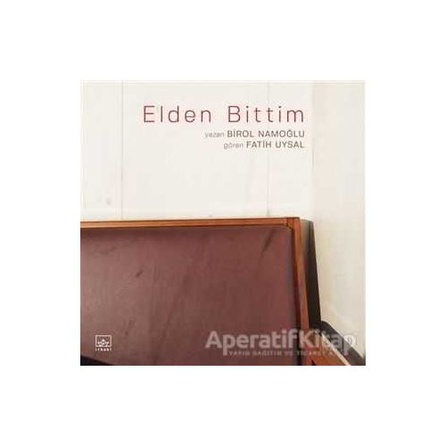 Elden Bittim - Birol Namoğlu - İthaki Yayınları