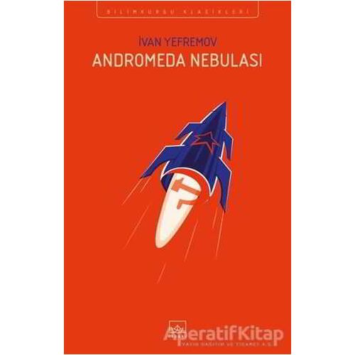 Andromeda Nebulası - Ivan Yefremov - İthaki Yayınları