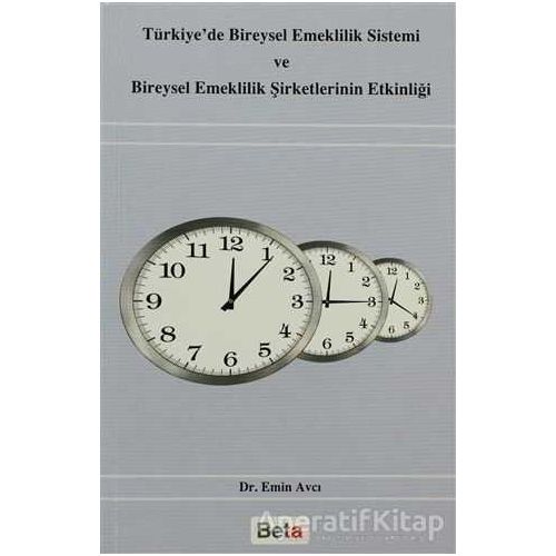 Türkiye’de Bireysel Emeklilik Sistemi ve Bireysel Emeklilik Şirketlerinin Etkinliği