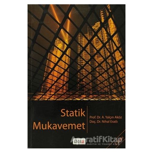 Statik Mukavemet - Nihal Eratlı - Beta Yayınevi