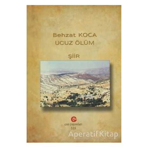 Ucuz Ölüm - Behzat Koca - Can Yayınları (Ali Adil Atalay)