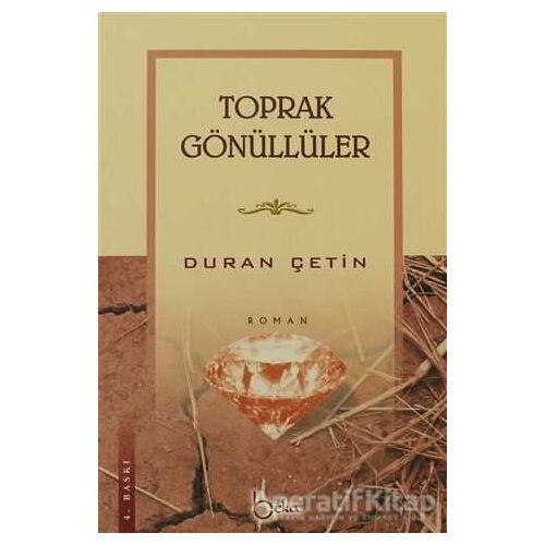 Toprak Gönüllüler - Duran Çetin - Beka Yayınları