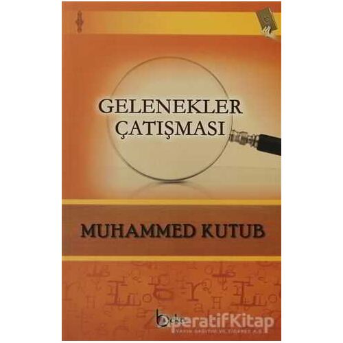 Gelenekler Çatışması - Muhammed Ali Kutub - Beka Yayınları
