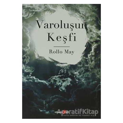 Varoluşun Keşfi - Rollo May - Okuyan Us Yayınları