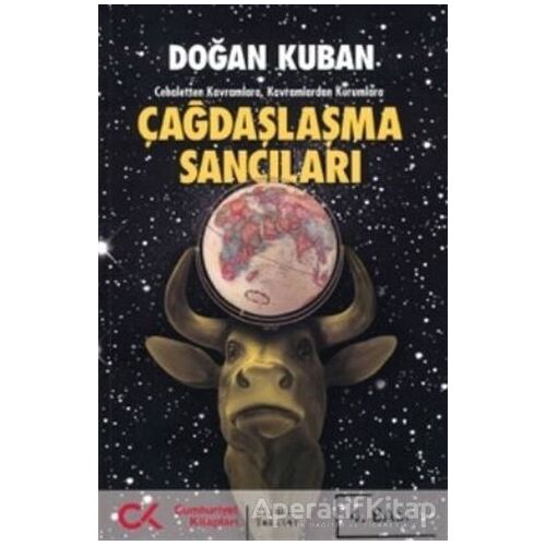 Çağdaşlaşma Sancıları - Doğan Kuban - Cumhuriyet Kitapları