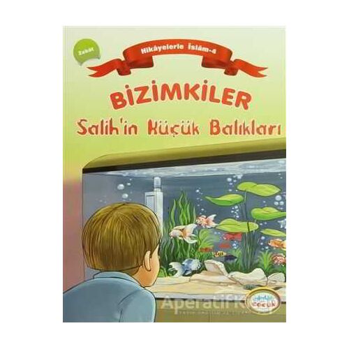 Bizimkiler - Salih’in Küçük Balıkları - Ayşe Alkan Sarıçiçek - İnkılab Yayınları