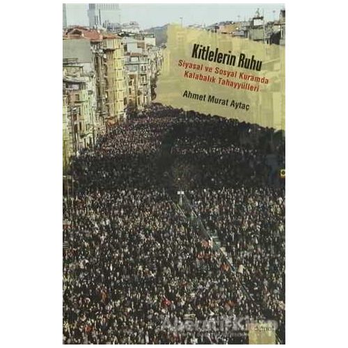 Kitlelerin Ruhu - Ahmet Murat Aytaç - Dipnot Yayınları