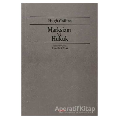 Marksizm ve Hukuk - Hugh Collins - Dipnot Yayınları